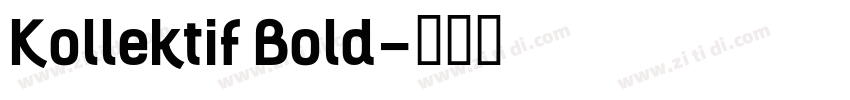 Kollektif Bold字体转换